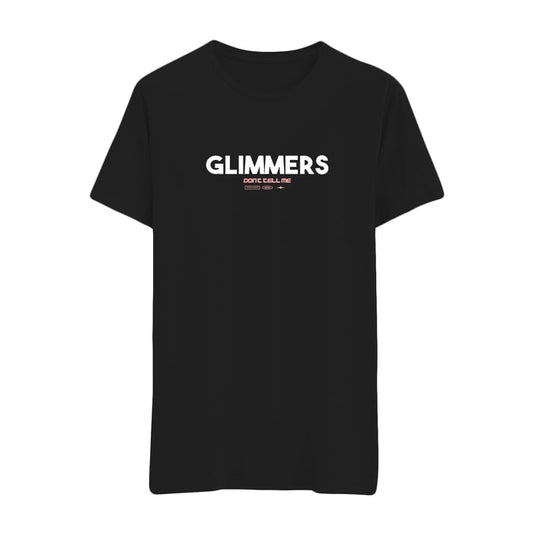 Black glimmers t-shirt with GLIMMERS in bold white letters and DONT CALL ME in smaller text beneath, both centered on the chest.