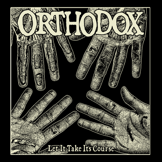 Four illustrated hands are spread open on a black background, with Orthodox in large, distressed letters at the top and Let It Take Its Course in smaller text at the bottom.