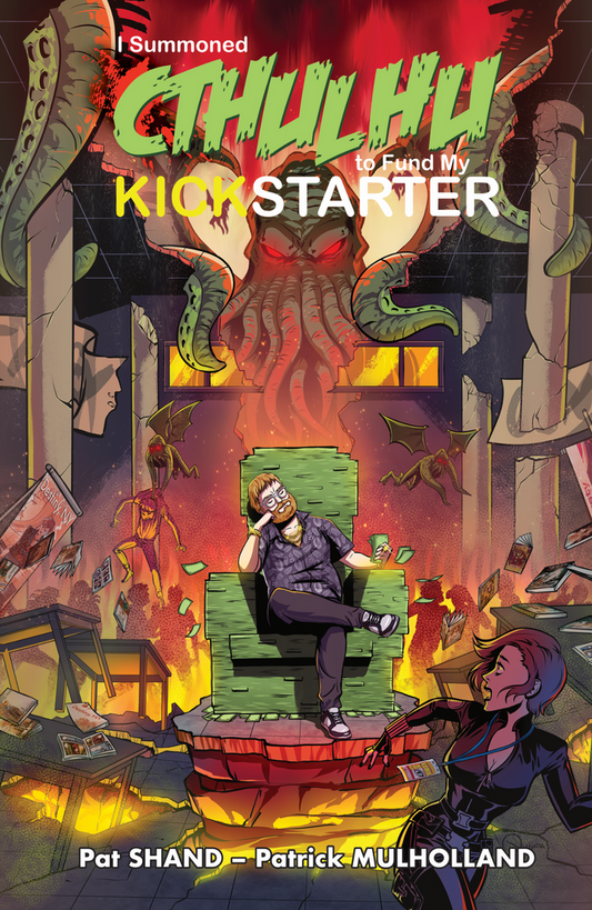 I Summoned Cthulhu to Fund My Kickstarter - Hardcover